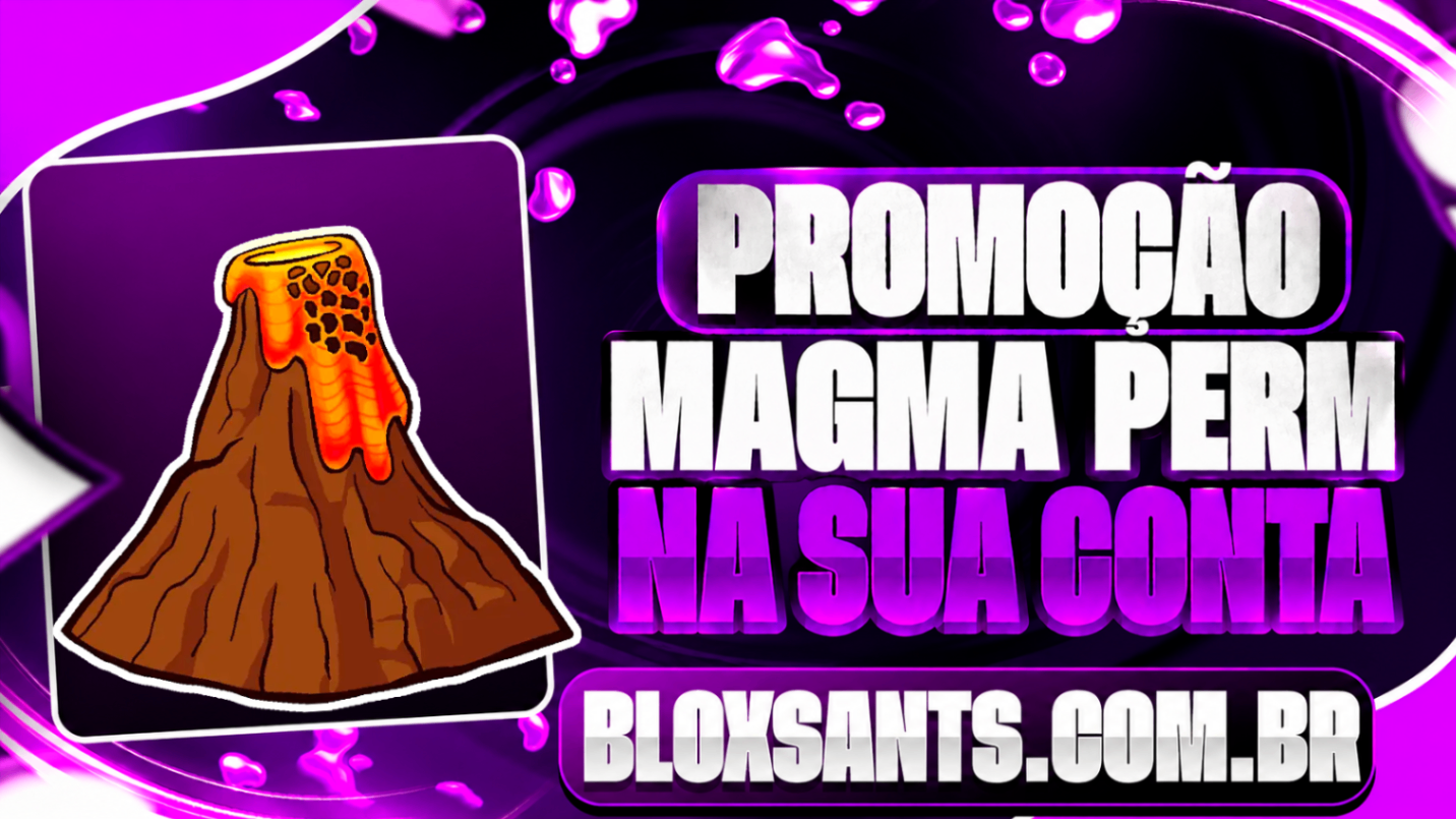 MAGMA PERMANENTE NA SUA CONTA [1.300 ROBUX]
