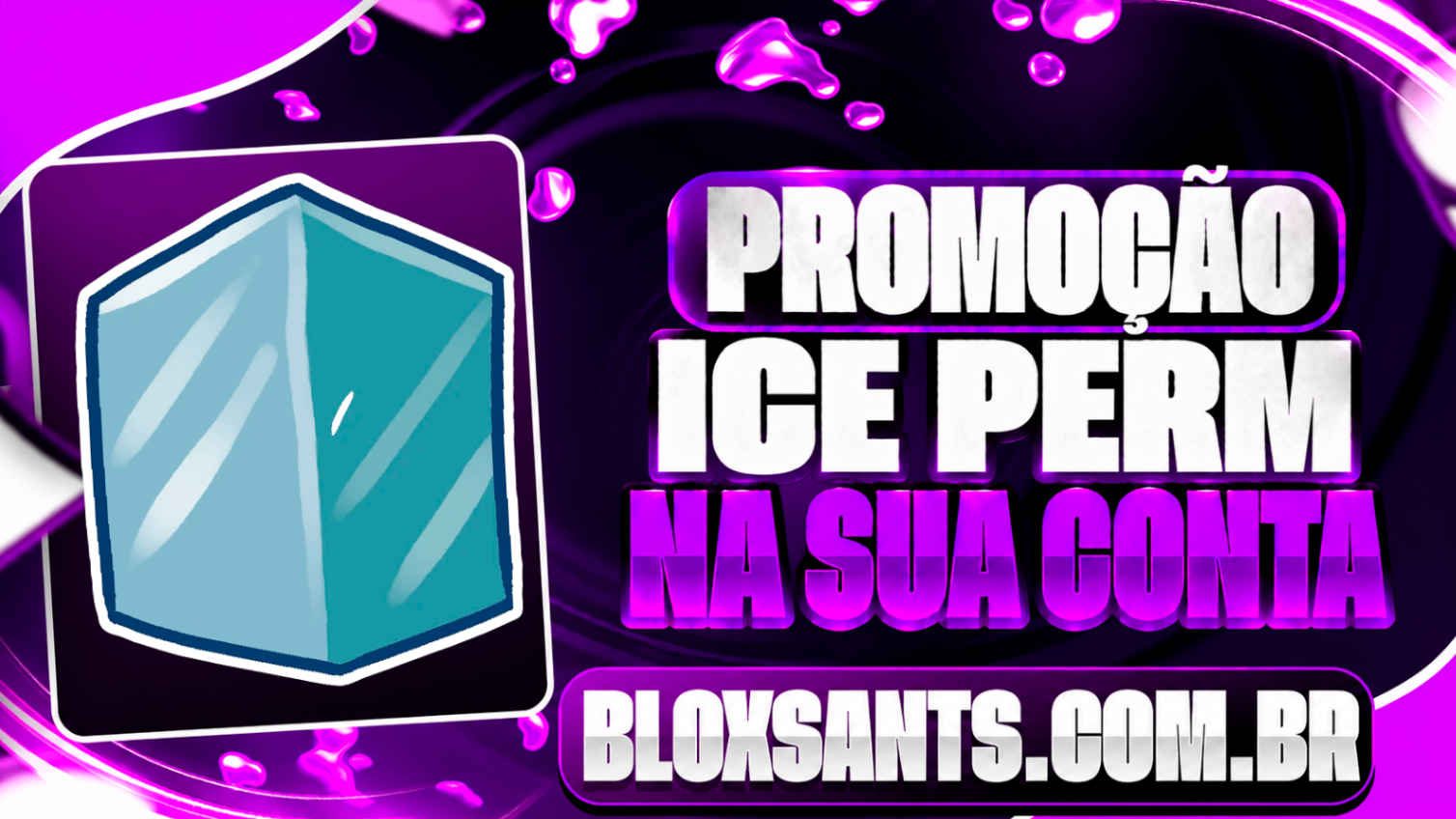 ICE PERMANENTE NA SUA CONTA [750 ROBUX]